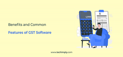 Benefits And Common Features of GST Software